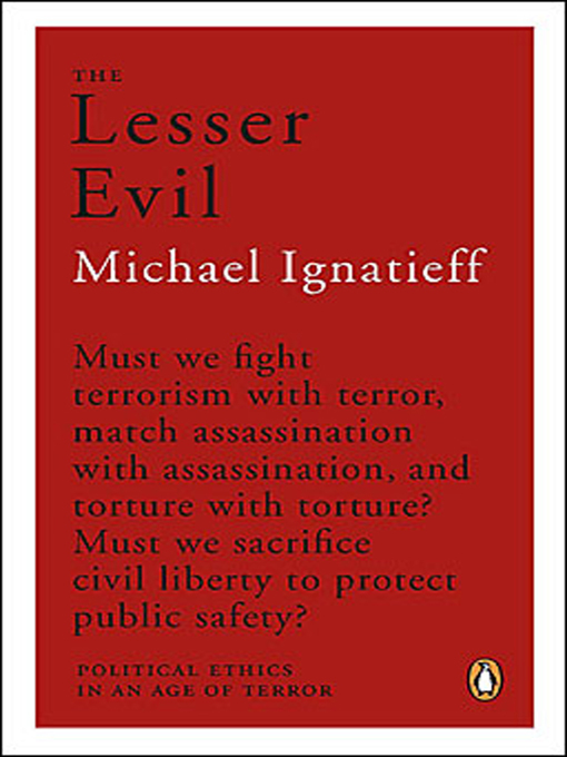 Title details for Lesser Evil by Michael Ignatieff - Available